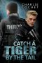 [THIRDS 06] • Catch a Tiger by the Tail (Thirds Series Book 6)